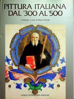 Pittura italiana dal '300 al '500: catalogo