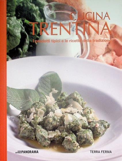 Cucina trentina: i prodotti tipici e le ricette della tradizione - copertina