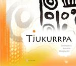 Tjukurrpa: [Contemporary Australian Aboriginal Art: Racconti antichi per il nuovo mondo = Ancient stories for the new world]