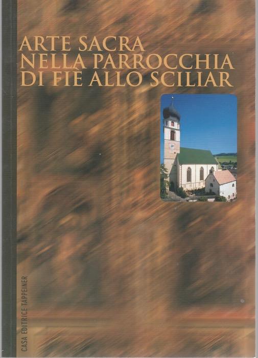 Arte sacra nella parrocchia di Fiè allo Sciliar - Karl Gruber - copertina