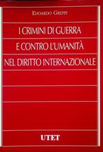 Crimini di guerra e contro l'umanità nel diritto internazionale: lineamenti generali