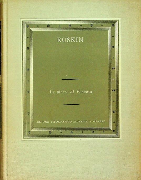 Le pietre di Venezia - John Ruskin - copertina