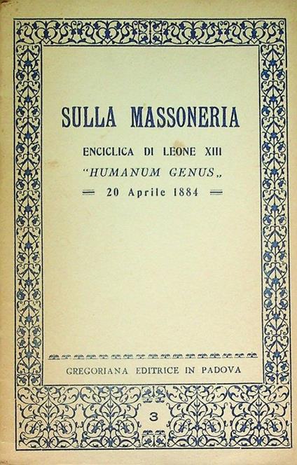 Sulla massoneria: enciclica di Leone XIII - "Humanum genus" - 20 aprile 1884 - Leone XIII - copertina