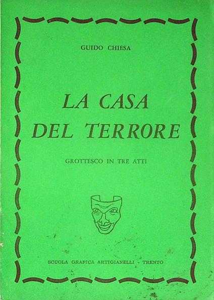 casa del terrore: grottesco in tre atti - Guido Chiesa - copertina