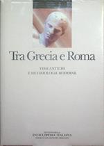 Tra Grecia e Roma: temi antichi e metodologie moderne