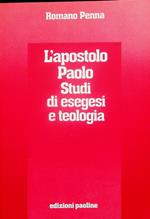 L' apostolo Paolo: studi di esegesi e teologia