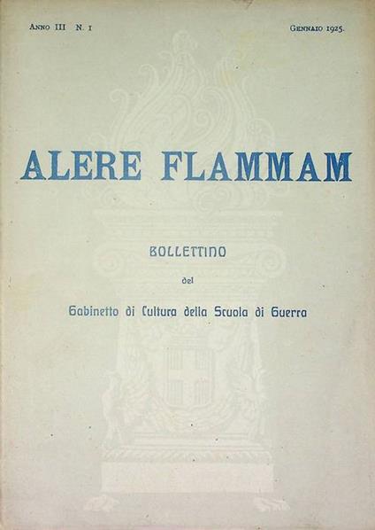 Alere flammam: bollettino del Gabinetto di Cultura della Scuola di Guerra: Anno III - N. 1 (gennaio 1925) - copertina