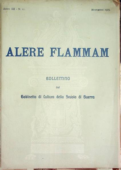 Alere flammam: bollettino del Gabinetto di Cultura della Scuola di Guerra: Anno III - N. 11 (novembre 1925) - copertina