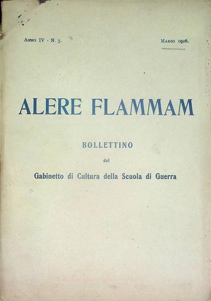 Alere flammam: bollettino del Gabinetto di Cultura della Scuola di Guerra: Anno IV - N. 3 (marzo 1926) - copertina