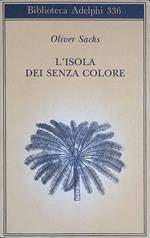 L' isola dei senza colore. L'isola delle cicadine