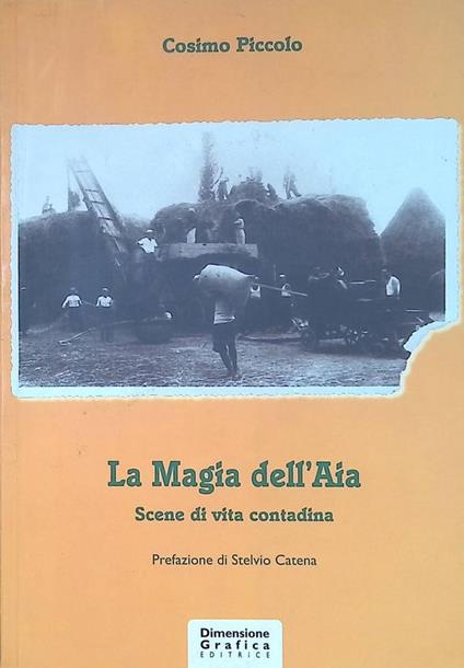 Magia dell'Aia. Scene di vita contadina - Cosimo Piccolo - copertina