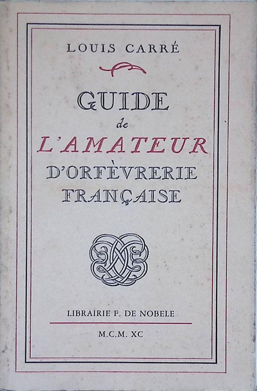 Guide de l'amateur d'orfèvrerie francaise - copertina