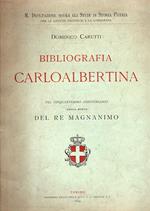 Bibliografia Carloalbertina Pel cinquantesimo anniversario della morte del Re Magnanimo