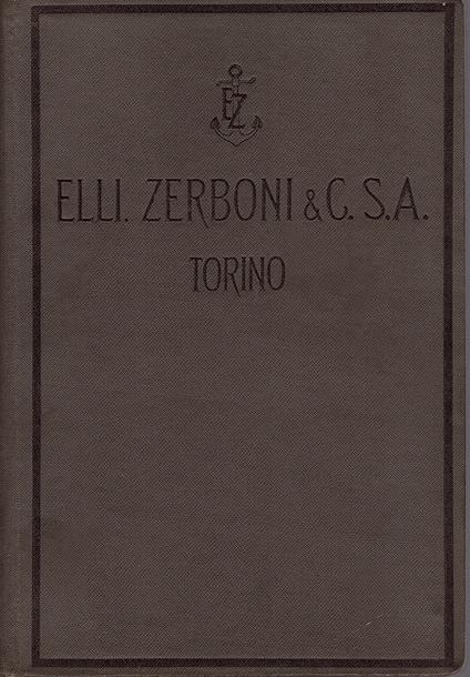 Catalogo utensili da taglio. Elli, Zerboni & C. Torino. Fabbrica italiana di utensili per le industrie meccaniche e navali - copertina