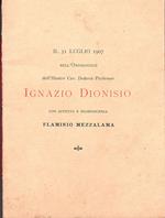 Il 31 Luglio 1907 nell’ onomastico dell’ Illustre Cav. Dottore Professor Ignazio Dionisio con affetto e riconoscenza Flaminio Mezzalama