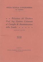 Relazione del direttore Prof. Ing. Gustavo Colonnetti al Consiglio d' Amministrazione della Scuola Adunanza 2 marzo 1925