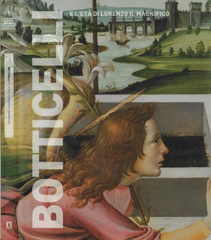 Botticelli e l'età di Lorenzo il Magnifico - Alessandro Cecchi - copertina