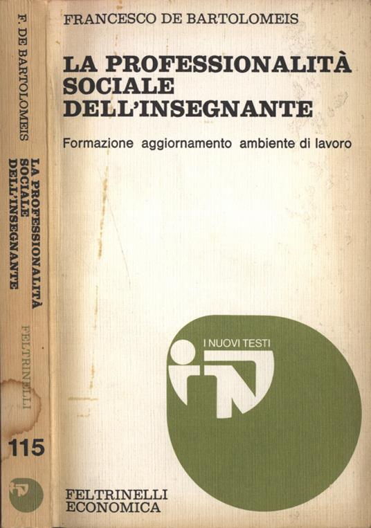 La professionalità sociale dell' insegnante - Francesco De Bartolomeis - copertina