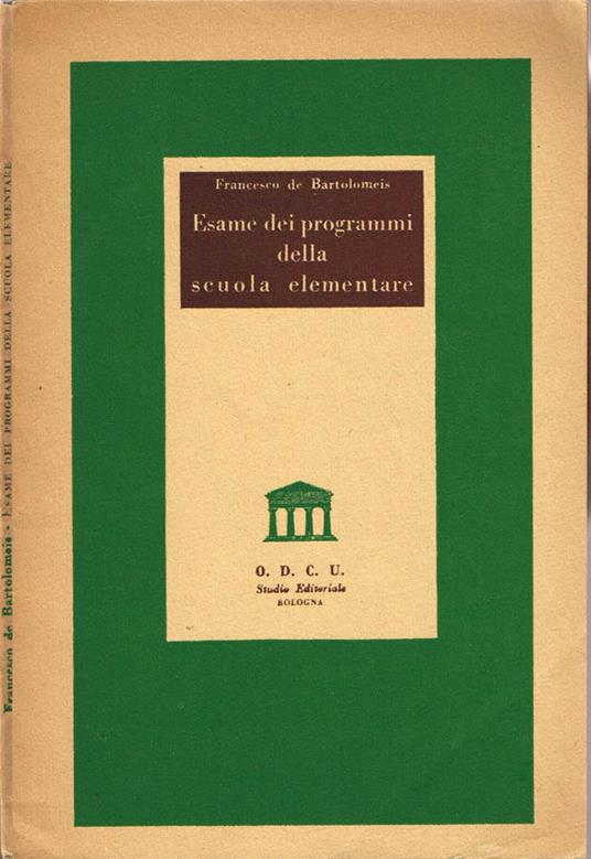 Esame dei programmi della scuola elementare - Francesco De Bartolomeis - copertina