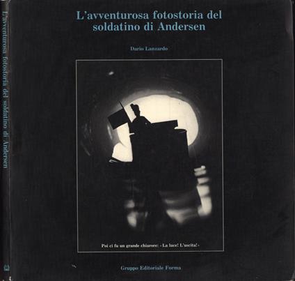 L' avventurosa fotostoria del soldatino di Andersen - Dario Lanzardo - copertina