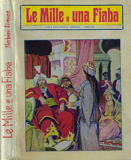 Le Mille e una Fiaba. Raccontate dalla bella Elda al "Principe Melanconico" (preziosa raccolta per i piccoli e per i grandi lettori) - Epaminonda Provaglio - copertina