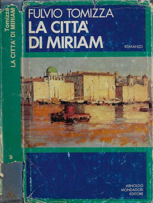 La città di Miriam - Fulvio Tomizza - copertina
