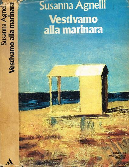 Vestivamo alla marinara - Susanna Agnelli - copertina