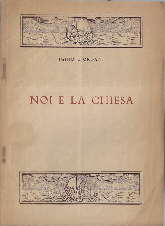 Noi e la chiesa - Igino Giordani - copertina