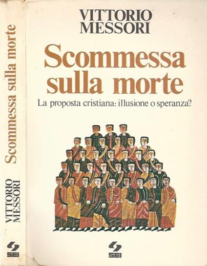 Scommessa sulla morte - Vittorio Messori - copertina