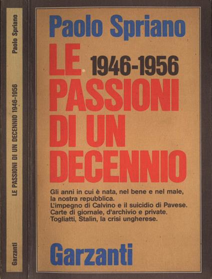 Le passioni di un decennio 1946 - 1956 - Paolo Spriano - copertina
