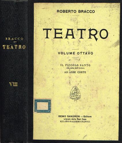 Il piccolo santo (con nota dell'Autore) - Ad armi corte - Roberto Bracco -  Libro Usato - Remo Sandron Editore Libraio della Real Casa - Milano,  Palermo, Napoli - Opere di Roberto Bracco - Teatro