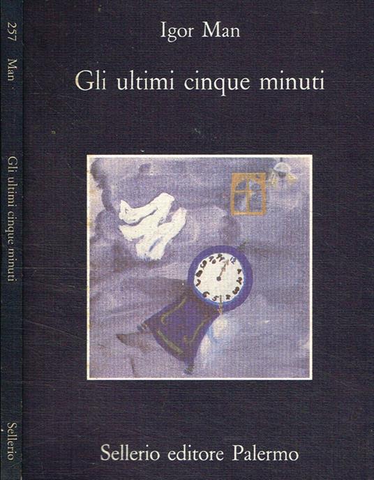 Gli ultimi cinque minuti - Igor Man - copertina