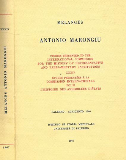 Studies presented to the international commission for the history of representative and parliamentary institutions XXXIV - Antonio Marongiu - copertina