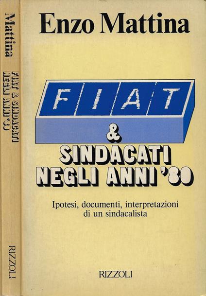 FIAT e sindacati negli anni '80 - Enzo Mattina - copertina