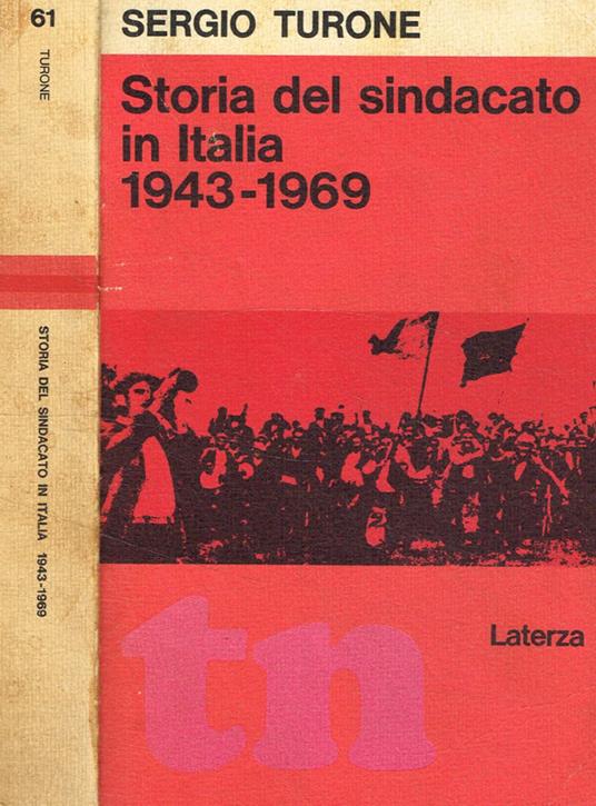 Storia del sindacato in italia 1943-1969 - Sergio Turone - copertina