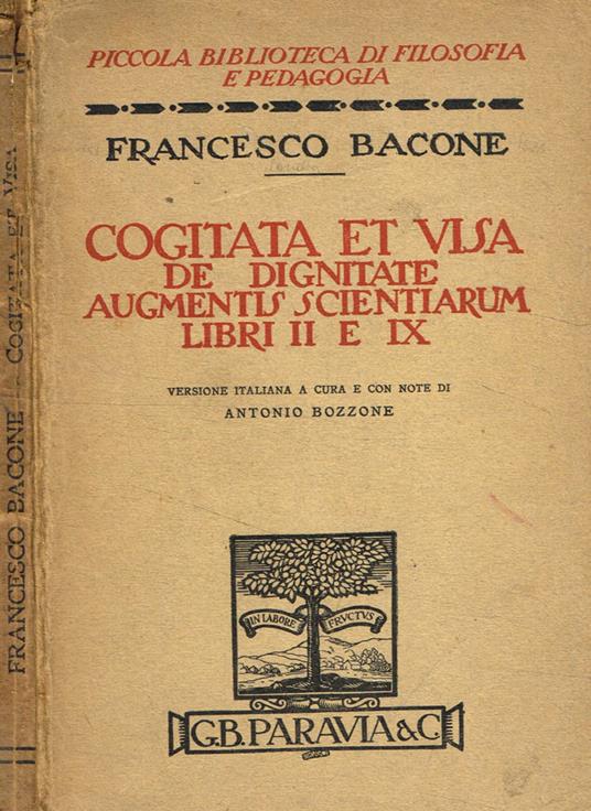 Cogitata et visa. De dignitate augmentis scientiarum libri II e IX - Francesco Bacone - copertina