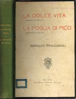 La dolce vita (Commedia in tre atti) - La foglia di fico (Commedia in tre atti)