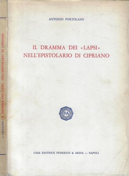 Il dramma dei lapsi nell'epistolario di Cipriano - Antonio Portolano - copertina