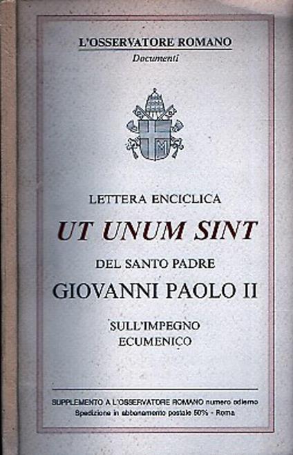 Lettera enciclica UT UNUM SINT del Santo Padre Giovanni Paolo II - Giovanni Paolo II - copertina