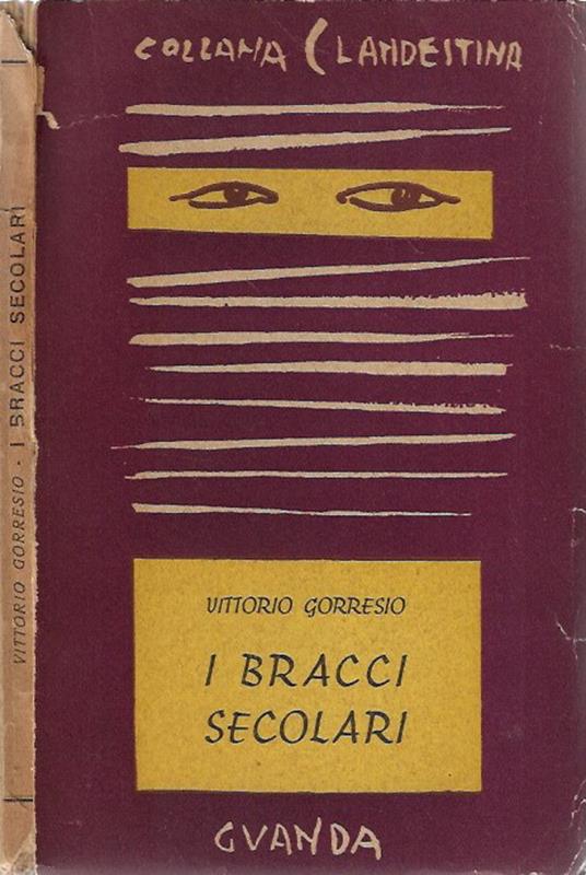 I bracci secolari - Vittorio Gorresio - copertina