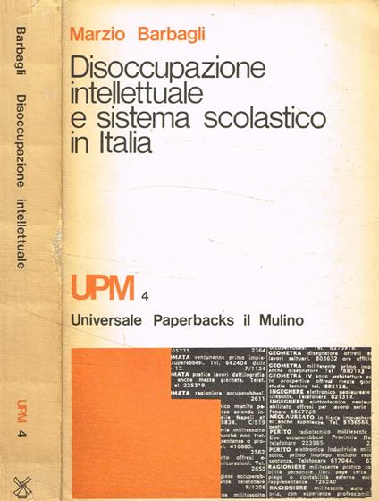 Disoccupazione intellettuale e sistema scolastico in Italia - Marzio Barbagli - copertina