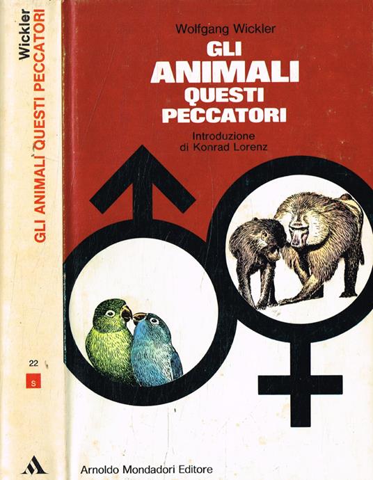 Gli animali questi peccatori - Wolfgang Wickler - copertina