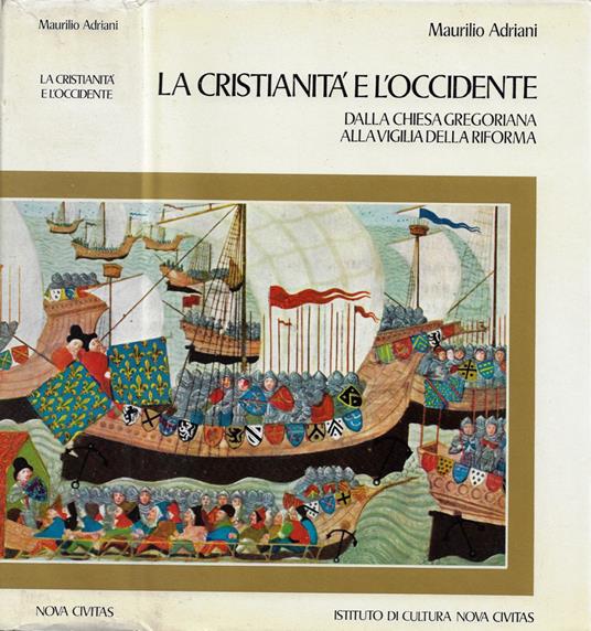 La Cristianità e l'Occidente - Maurilio Adriani - copertina