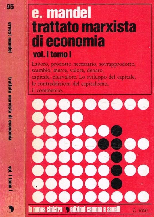 Trattato marxista di economia vol.I, tomo I - Ernest Mandel - copertina