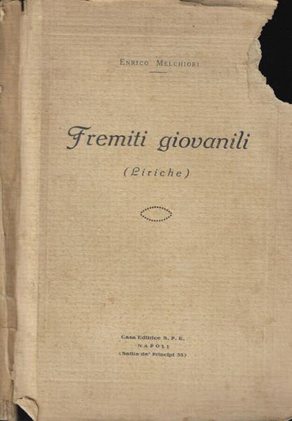 Fremiti giovanili (Liriche) - Enrico Melchiori - copertina