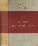 Storia politica d'Italia. Le origini del Risorgimento vol.I