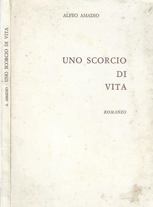 Uno scorcio di vita - Alfeo Amadio - copertina