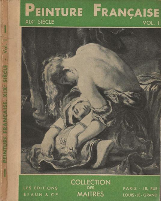 La Peinture Francaise au XIX siècle. Vol. I - George Besson - copertina