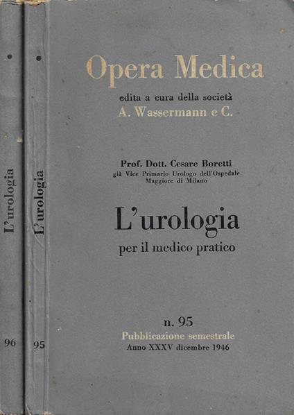 L' urologia per il medico pratico. Vol. I e Vol. II - Cesare Boretti - copertina