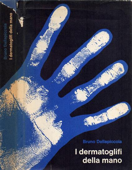 I dermatoglifi della mano - Bruno Dallapiccola - copertina